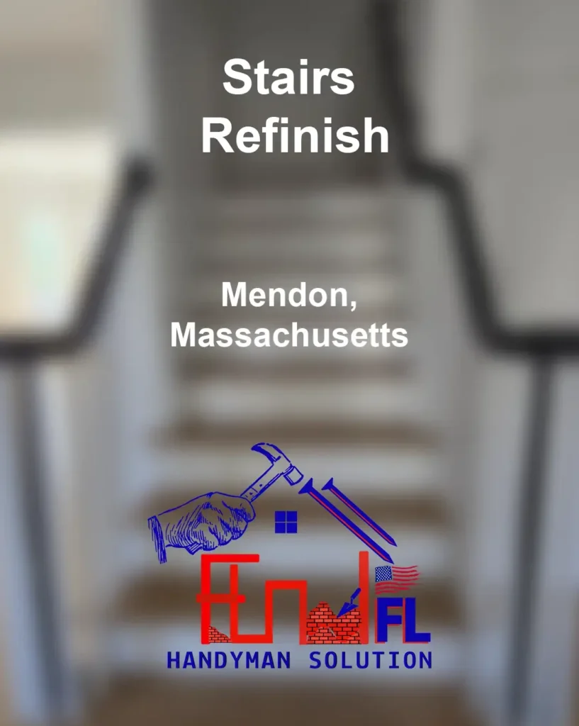 FL-Handyman-Solution---Stairs-Refinish-Mendon-MA-11-06-25-6